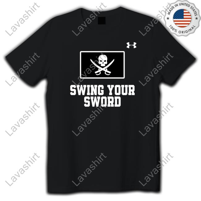 Swing Your Sword T Shirts