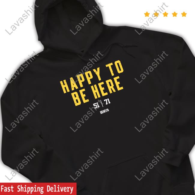 Happy To Be Here Shirt