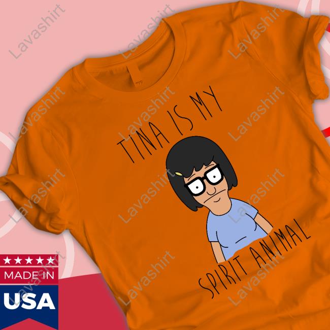 Tina Is My Spirit Animal Shirts Akitty