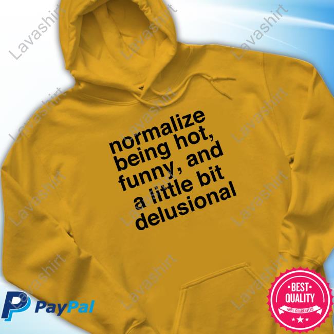 Deb Smikle Normalize Being Hot Funny And A Little Bit Delusional White Hoodie