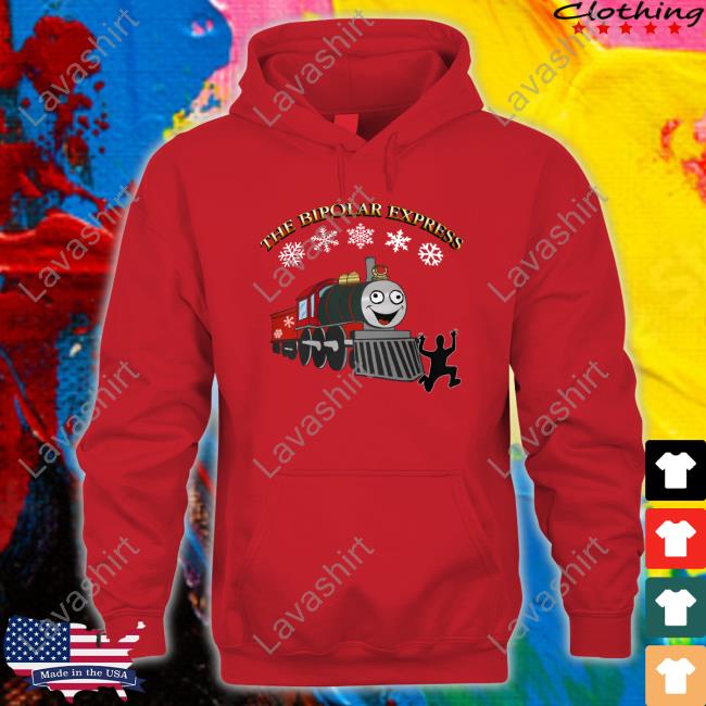 Shirts That Go Hard The Bipolar Express Christmas Sweater