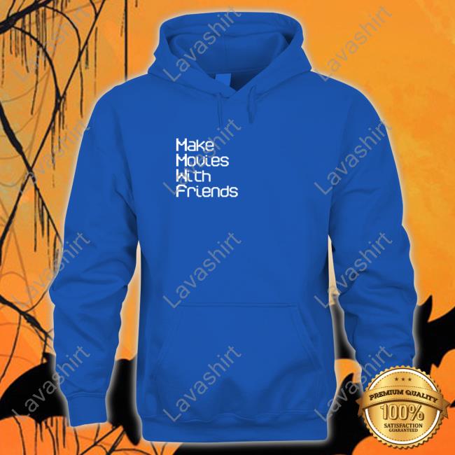 Make Movies With Friends Shirt Ustic Film Shop New Shirt Make Movies With Friends Long Sleeve