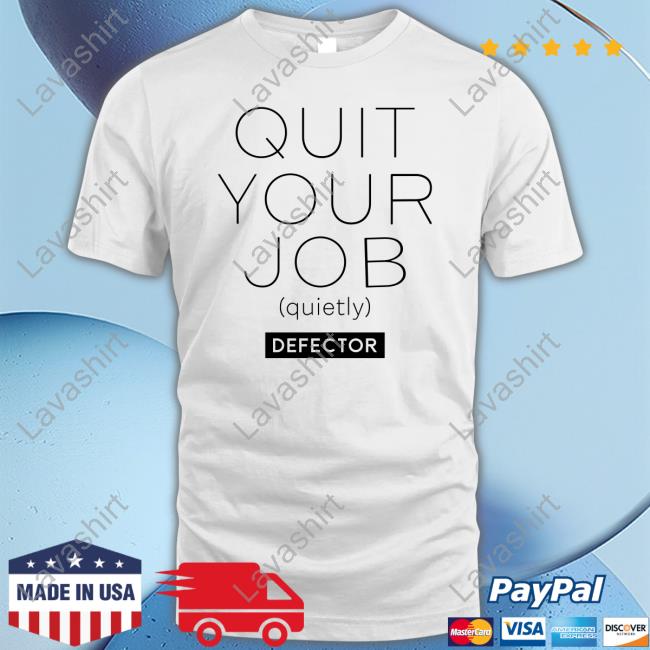 Official Quit Your Job Quietly Shirt New Shirt