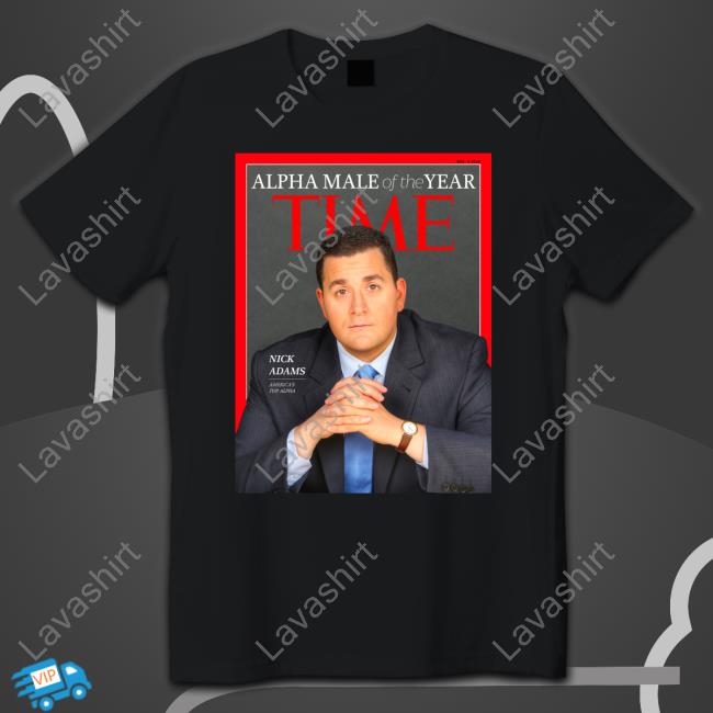 Nick Adams Alpha Male Of The Year Time Tee Nickadamsinusa