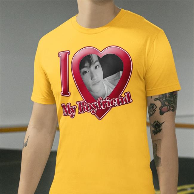 I Love My Boyfriend Tee Iloveyourfave