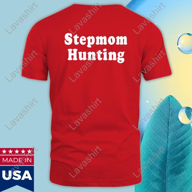 Official Stepmom Hunting T-Shirt