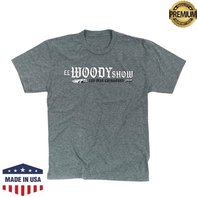 The Woody Show Los Mas Chingones Tee – The Shop Forward