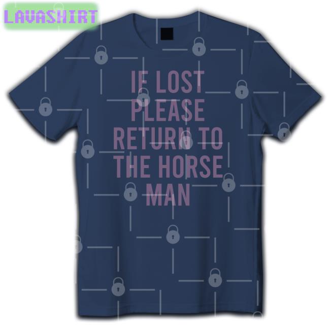 If Lost Please Return To The Horse Man Long Sleeve