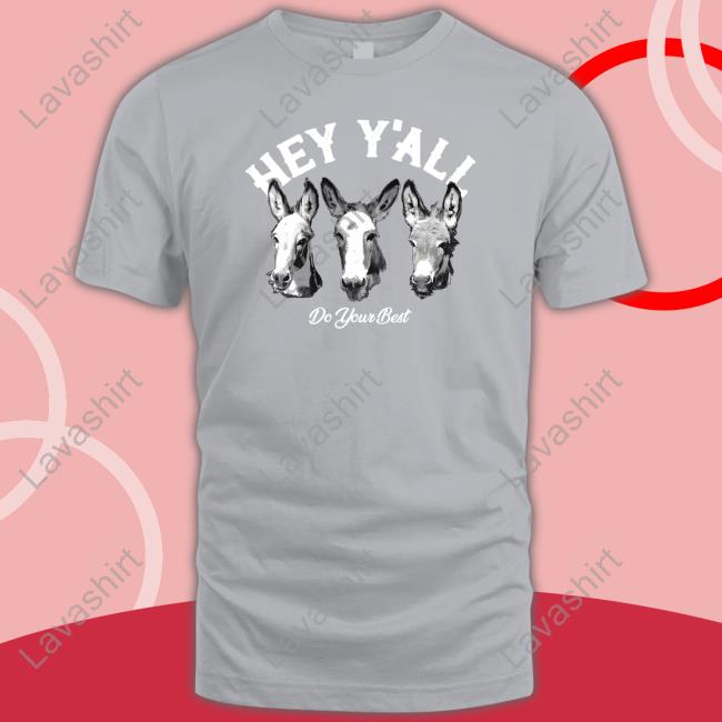 Official Arms Family Homestead Hey Y'all Do Your Best Shirts