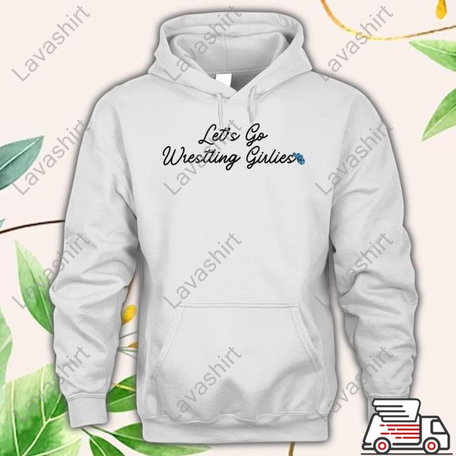 Let's Go Wrestling Girlies Shirt