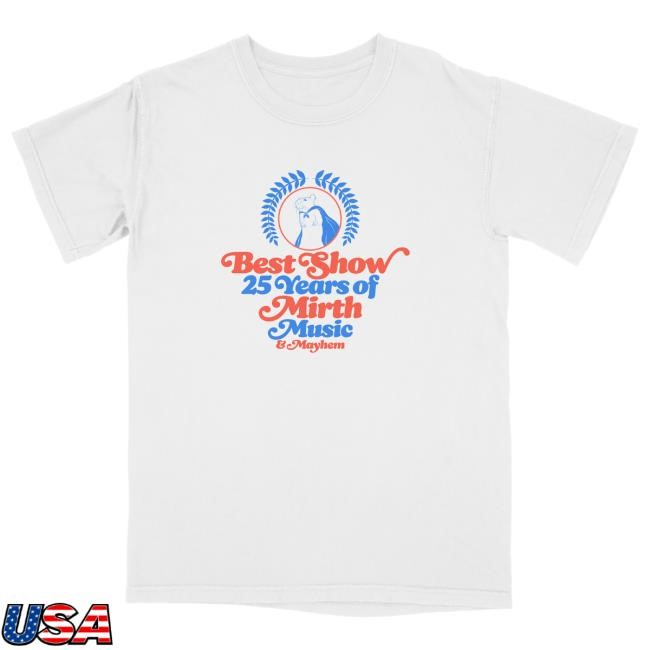 Official Merchtable Forever Dog The Best Show - 25 Years Top Shirt