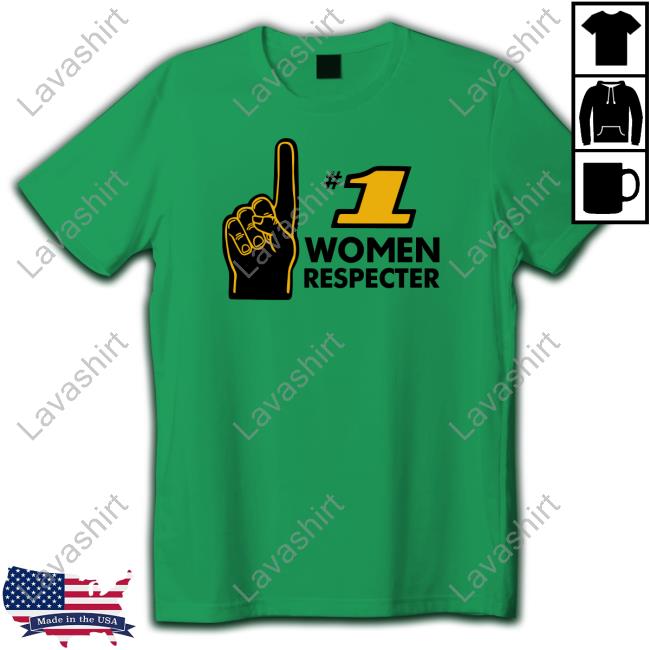 Number 1 Women Respecter T Shirt