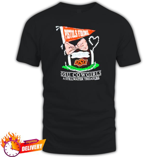 Official Pistols Firing OSU Cowgirls a still water treasure Long Sleeve T Shirt