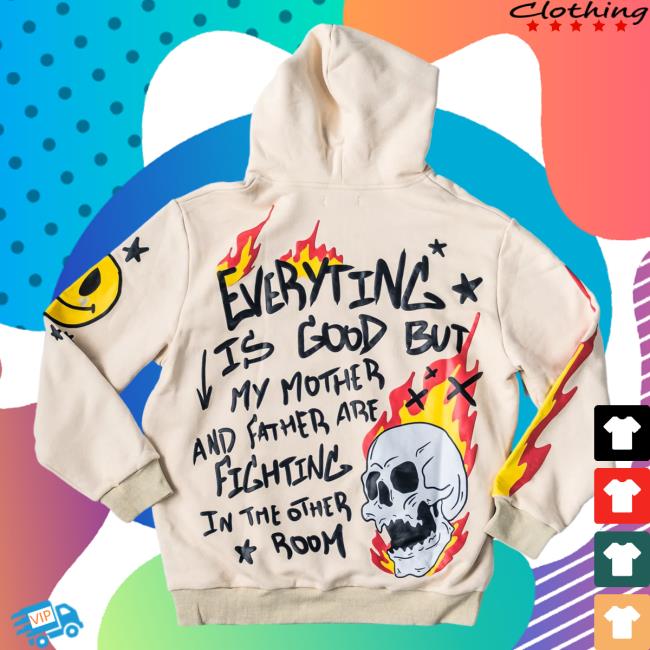 Official Shirtz Cool Cold Ones Merch Store Everyting Is Good But My Mother And Father Are Fighting In The Other Room Attractive Hoodie ColdOnes Shop