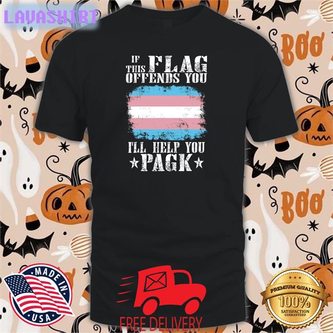 If This Flag Offends You I'll Help You Pagk Tee