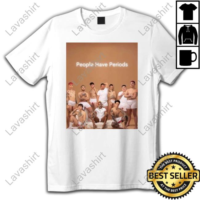 Official People Have Periods T-Shirt