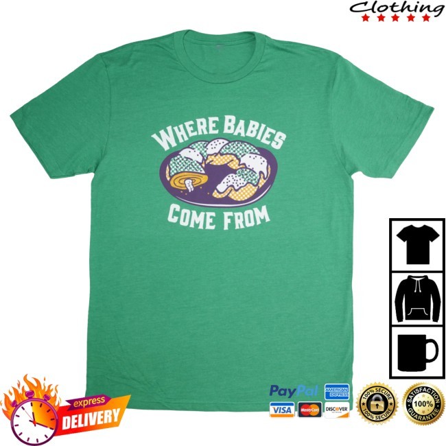 Dirtycoast Where Babies Come From New Shirt