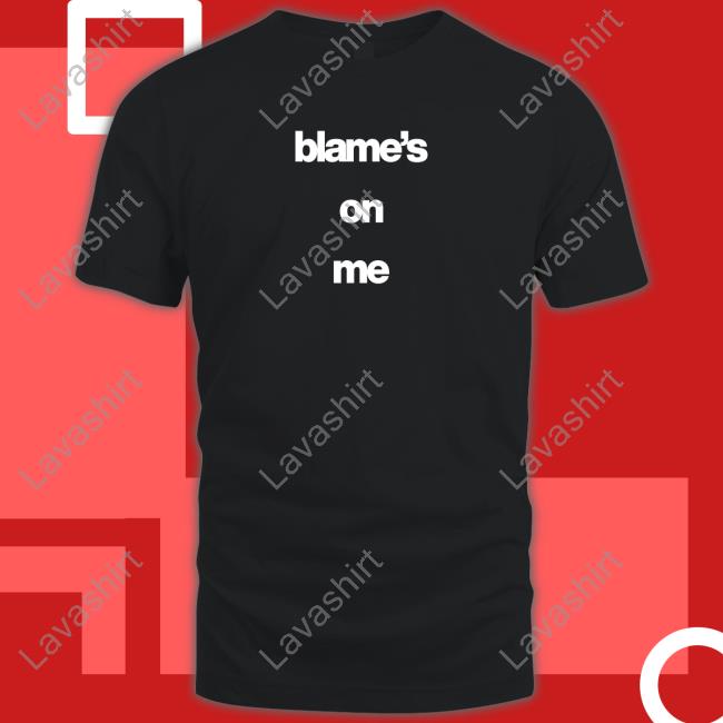 Alexander Stewart Blame's On Me T-Shirt