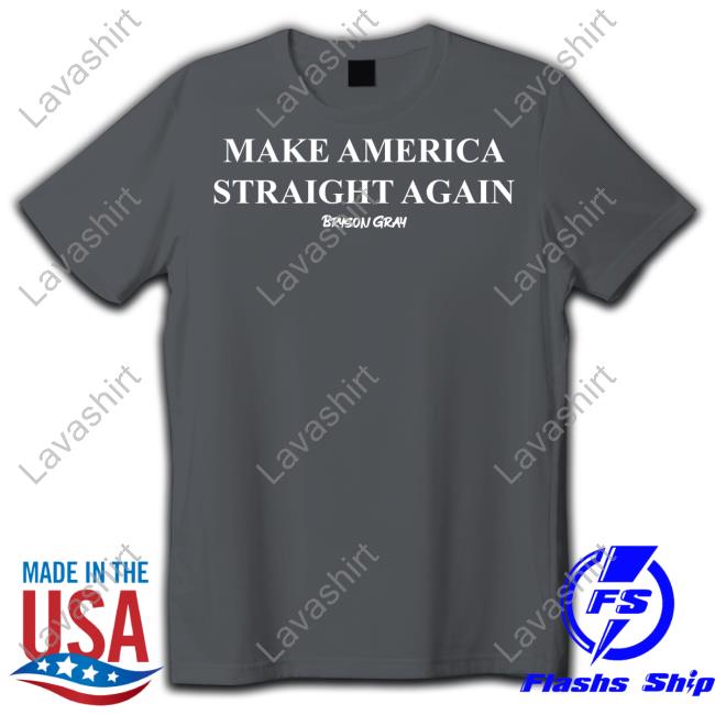 Official Make America Straight Again Hoodie Make America Straight Again Hoodie Ccg Bryson Bryson Gray Merch