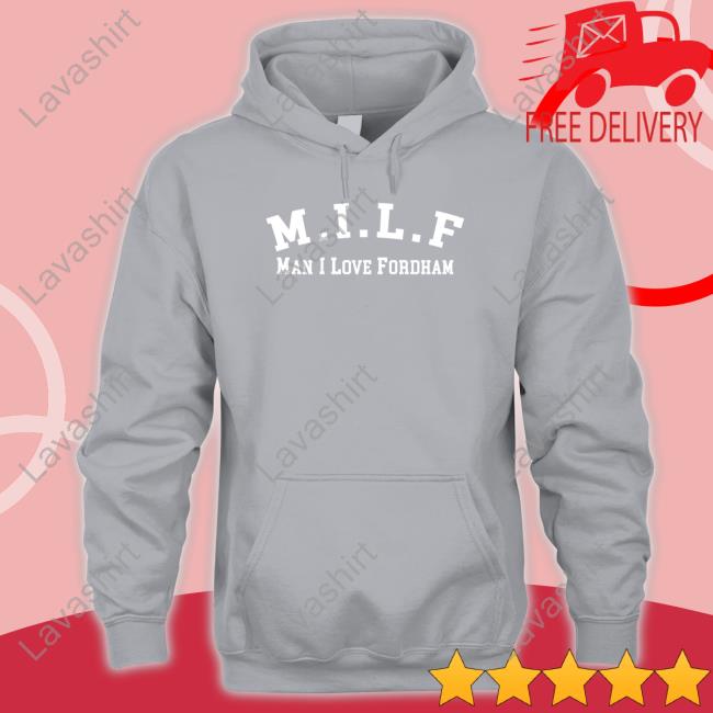 Tommy Smokes Milf Man I Love Fordham Tee Shirt