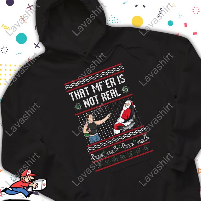 Official Tiffany Gomas Barstool Sports Store Merry Christmas That Mf Is Not Real Ugly Sweatshirt That Mother Fucker Is Not Real