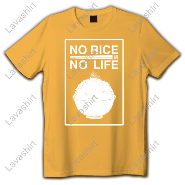 No Rice No Life T Shirt Buffbunnymika Nomsco