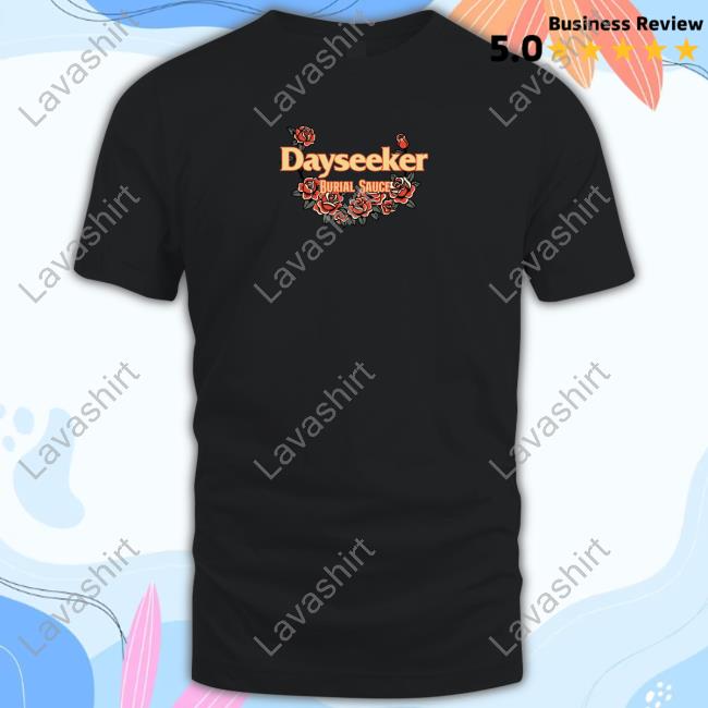 Dayseeker Burial Sauce Shirt