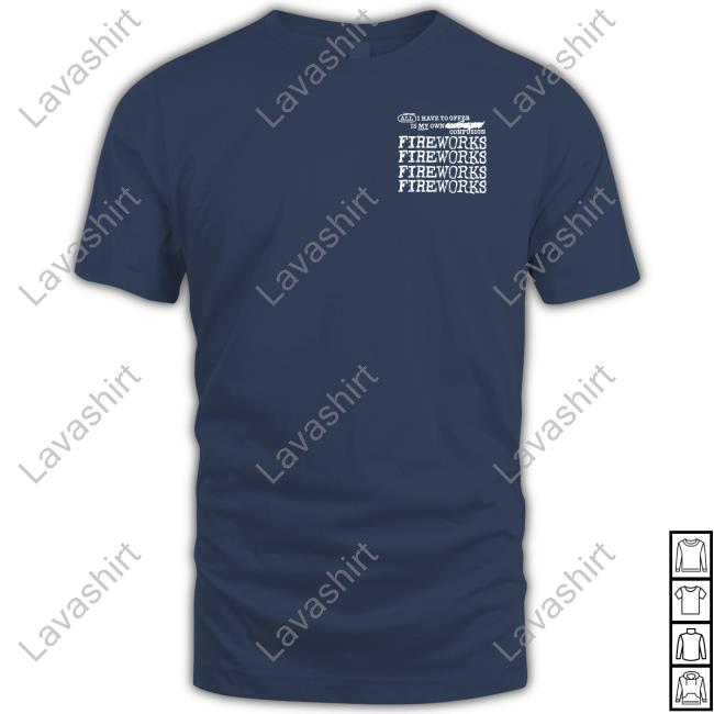 Fireworks All I Have To Offer Sweatshirt
