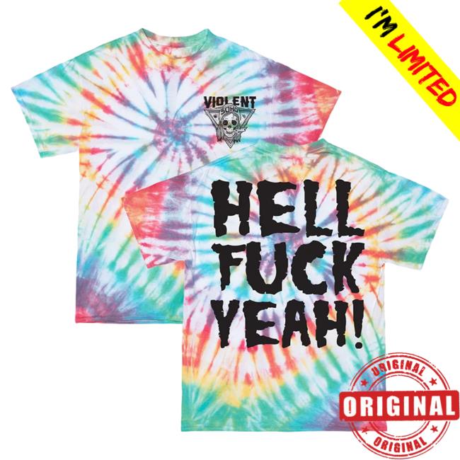 Official 24Hundred Violent Soho Hell Fuck Yeah Tshirt Tie Dye 24 Hundred