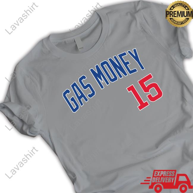 Gas Money 15 Shirt