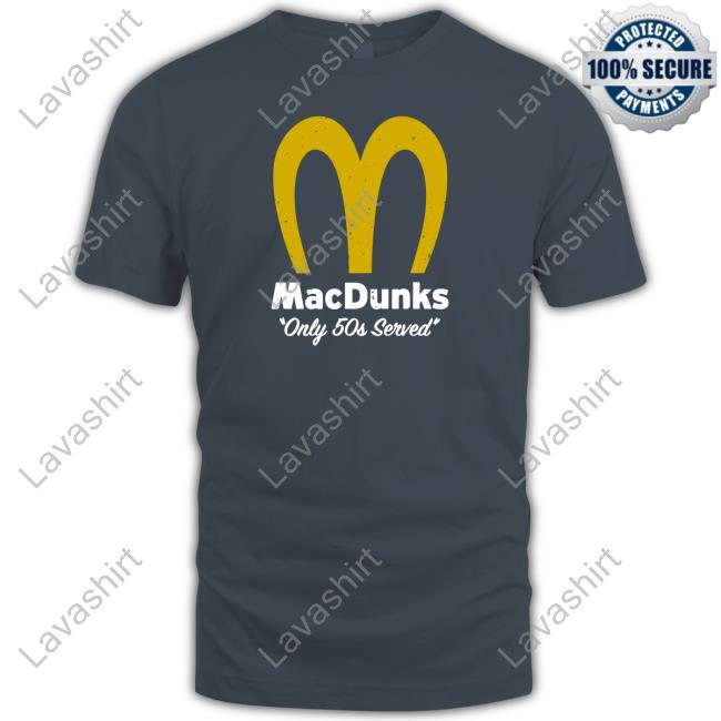 Official Breakingt Macdunks Only 50S Served Hoodie