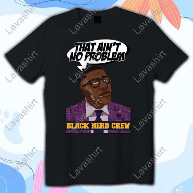 That Ain't No Problem Black Nerd Crew Long Sleeve T-Shirt