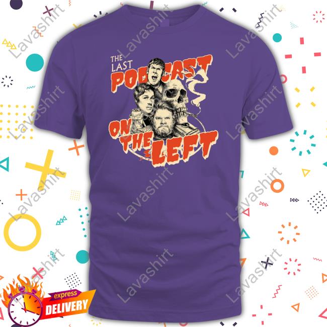 Official LPOTL The Last Podcast On The Left Tee Shirt Last Podcast