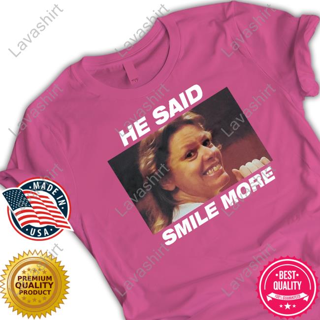 Aileen Wournos He Said Smile More T-Shirt