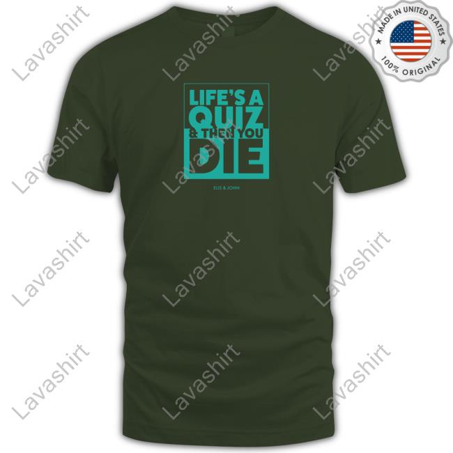 Official Life's A Quiz Shirt
