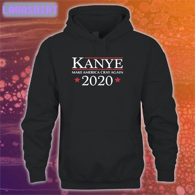 Kanye Make America Cray Again 2020 Tee
