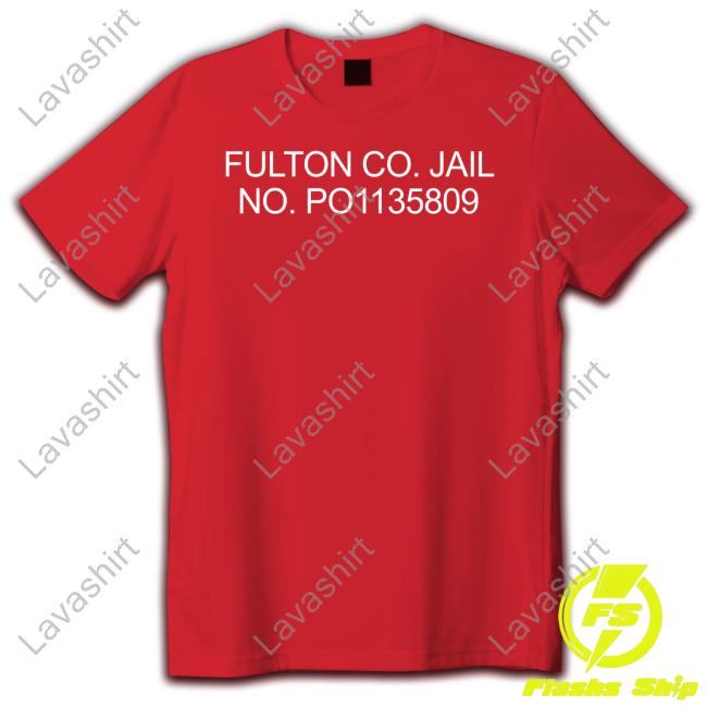 Official Mmpadellan Donald Trump Fulton Co Jail No Po1135809 T-Shirt