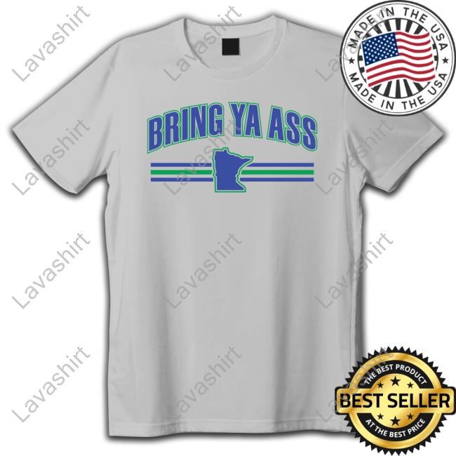 Bring Ya Ass Team Shirt 2024