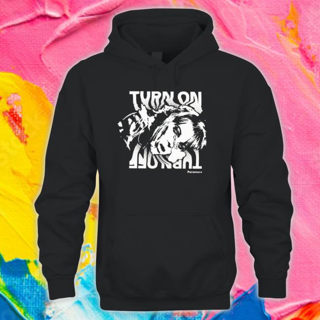 Official Earthtomoira Paramore Turn On Turn Off Hoodie