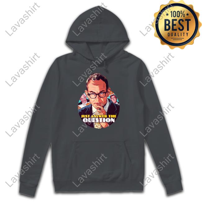 Official Just Answer The Question Shirts