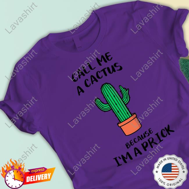 Dad In A Shirt Shop Call Me A Cactus Because I'm A Prick Shirt Dad Jokes Hat
