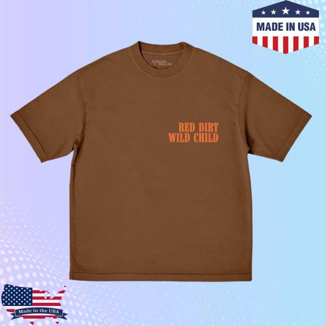 Official Morgan Wallen Red Dirt Wild Child Tshirt
