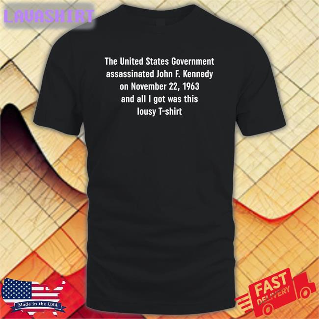 Shirts That Go Hard The United States Government Assassinated Classic Long Sleeve Tee