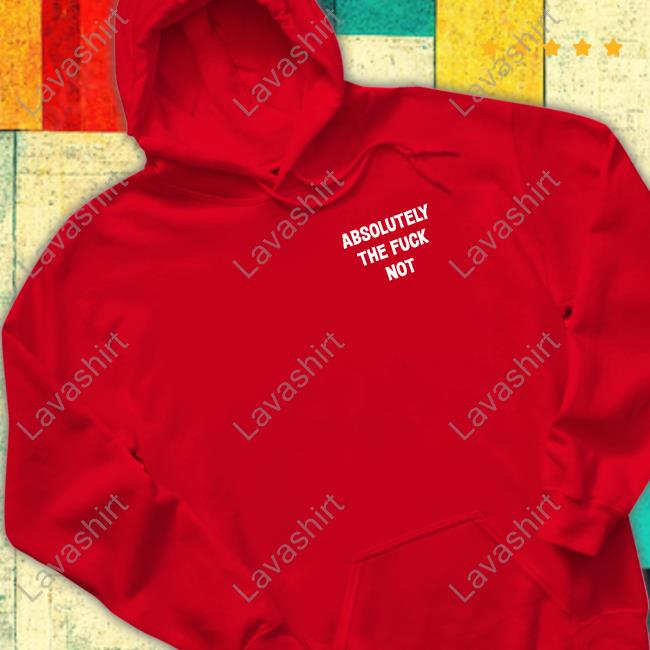 Dixie Mae Merch Absolutely The Fuck Not Shirt Father Bluechi