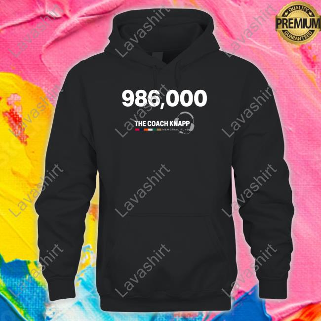 986,000 The Coach Knapp Memorial Fund T Shirt