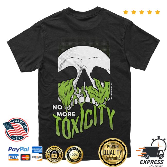 Official Dream Clothing No More Toxicity Tees Black Dreamclothinghq