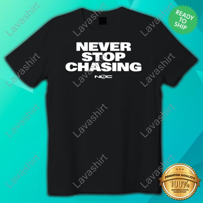 Official Nsc Shop Never Stop Chasing Tee Reed Timmer PhD
