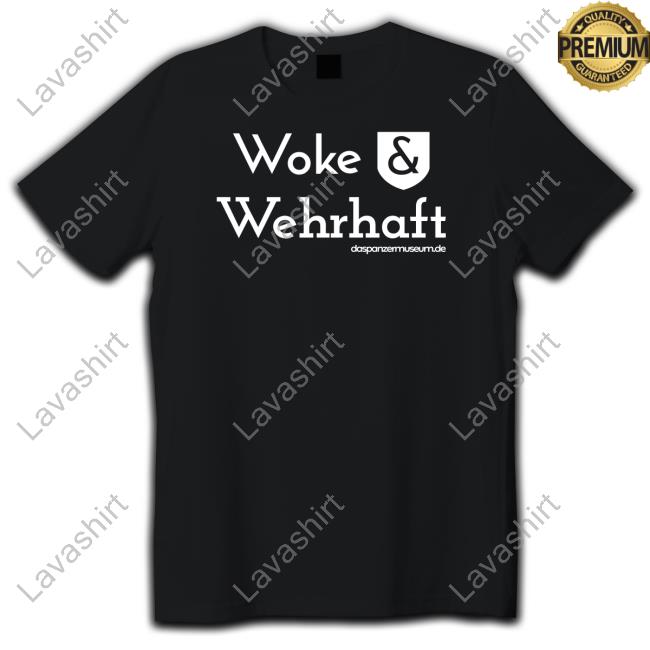 Woke & Wehrhaft Shirts