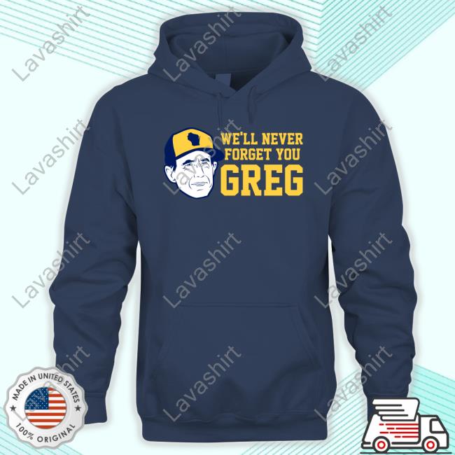 We'll Never Forget You Greg - Craig Counsell New Shirt