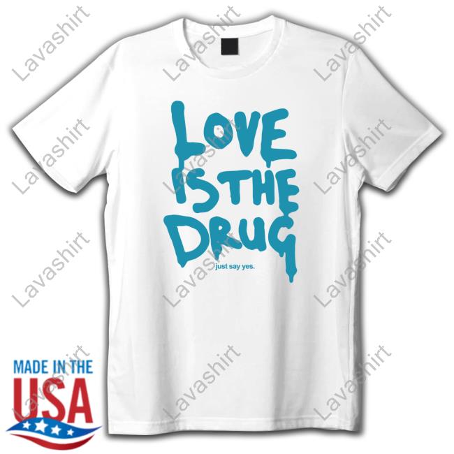Official Hard Rock Cafe Love Is The Drug Just Say Yes New Shirt